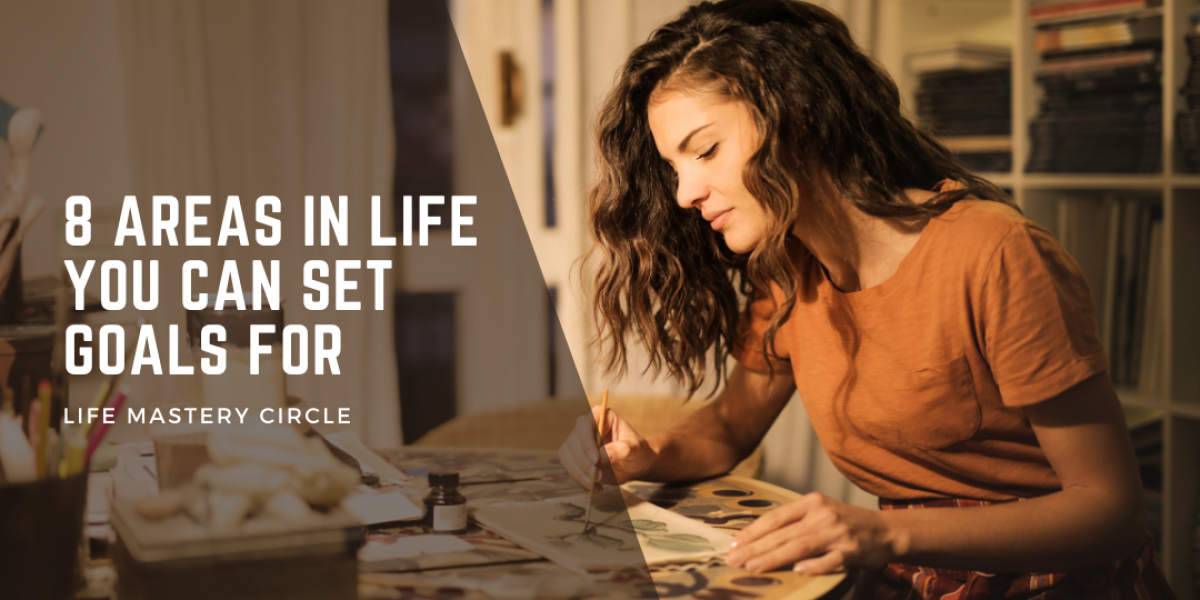 8 Life Goals You Can Set For